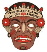 "THE BLACK FLAME OF THE AMAZON" MASK.