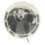 "SHERIFF CHRIS L. EDELL - 'TOPPER' - HOPALONG CASSIDY" RARE BUTTON.