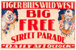 "TIGER BILLS WILD WEST BIG FREE STREET PARADE" LINEN BACKED STONE LITHO POSTER.