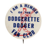 RARE “DODGERETTE DODGER FAN CLUB” BUTTON.