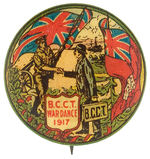 GRAPHIC WWI CANADIAN BUTTON FOR “B.C.C.T. WAR DANCE 1917.”