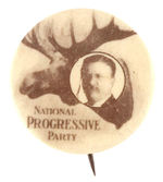 RARE TR AND BULL MOOSE "NATIONAL PROGRESSIVE PARTY" BUTTON HAKE #3281.