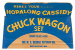 “HOPALONG CASSIDY CHUCK WAGON SET” IN ORIGINAL BOX.