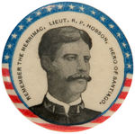 "REMEMBER THE MERRIMAC, LIEUT. R.P. HOBSON, HERO OF SANTIAGO" RARE BUTTON.