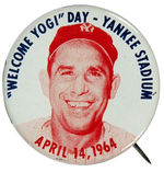 1964 YOGI BERRA (HOF)  "WELCOME YOGI DAY - YANKEE STADIUM" BUTTON.