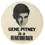 “GENE PITNEY IS A HEARTBREAKER” BUTTON.