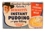 "HOPALONG CASSIDY'S FAVORITE/BURNETT'S INSTANT PUDDING" UNOPENED BOX.