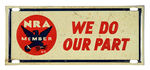 "NRA MEMBER WE DO OUR PART" 1930s EMBOSSED TIN CAR PLATE.