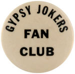 "GYPSY JOKERS FAN CLUB" c.1960s BUTTON APPARENTLY REFERENCING MOTORCYCLE CLUB.