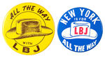 LBJ LARGE BUTTON PAIR ONE UNLISTED AND ONE FOR NY.