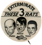 CLASSIC WWII BUTTON "EXTERMINATE THESE 3 RATS."