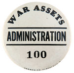 "WAR ASSETS ADMINISTRATION" RARE BUTTON WITH SERIAL NUMBER "100."