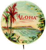 HAWAII BEAUTIFUL EARLY TOURIST PROMOTION BUTTON.