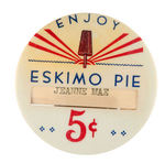 "ENJOY ESKIMO PIE 5¢" RARE AND MOST ATTRACTIVE BUTTON.