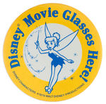 TINKERBELL 3" BUTTON WITH TEXT "DISNEY MOVIE GLASSES HERE!"