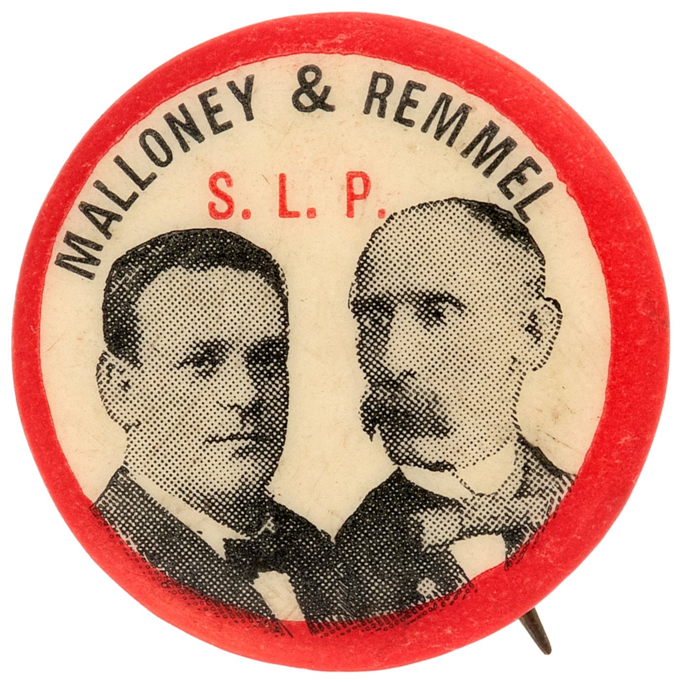 Hake's - MALLONEY & REMMEL RARE 1900 SOCIALIST LABOR PARTY JUGATE BUTTON.