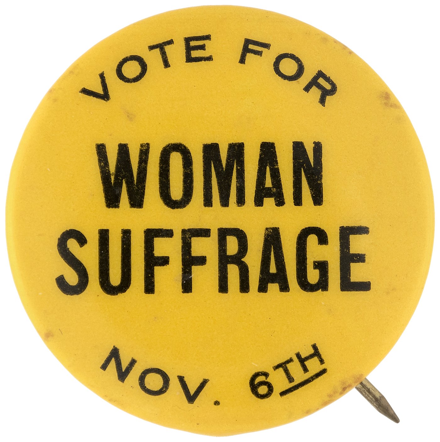 Hake's - Vote For Woman Suffrage Nov. 6 Scarce Button.