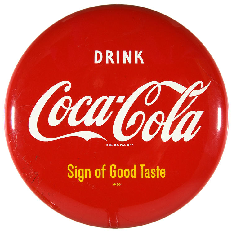 Hake's - “DRINK COCA-COLA SIGN OF GOOD TASTE” ROUND METAL SIGN.