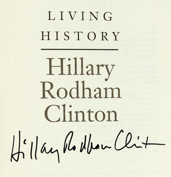 Hake's - HILLARY RODHAM CLINTON “LIVING HISTORY” SIGNED HARDCOVER BOOK.